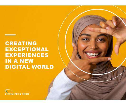 Creating Exceptional Experiences in a New Digital World